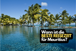 Beste Reisezeit für Mauritius